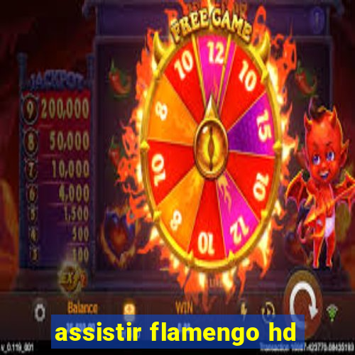 assistir flamengo hd